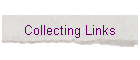 Collecting Links